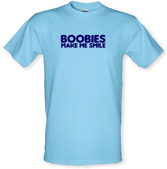 Boobies Make Me Smile t-shirts
